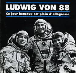 Ludwig von 88 : Ce jour heureux est plein d'allégresse LP